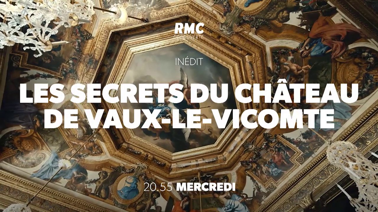 Les secrets du château de Vaux-le-Vicomte (rmc découverte) bande-annonce