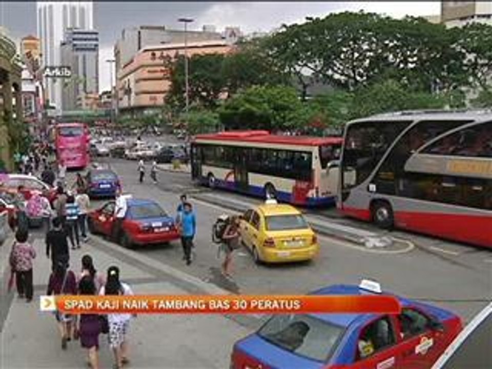 SPAD kaji naik tambang bas 30 peratus