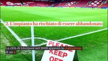Calcio, le cinque cose che forse non sapete sullo stadio Anfield di Liverpool