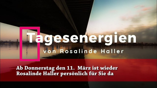 Tagesenergien 10.03.2022 von Rosalinde Haller