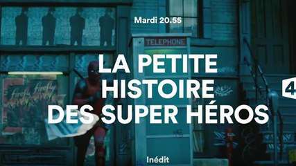 La Petite histoire des super-héros - 17 10 17 - France 4