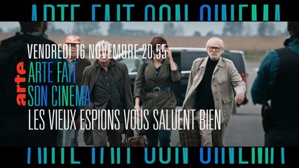LES VIEUX ESPIONS VOUS SALUENT BIEN - VF - arte - 16 11 18