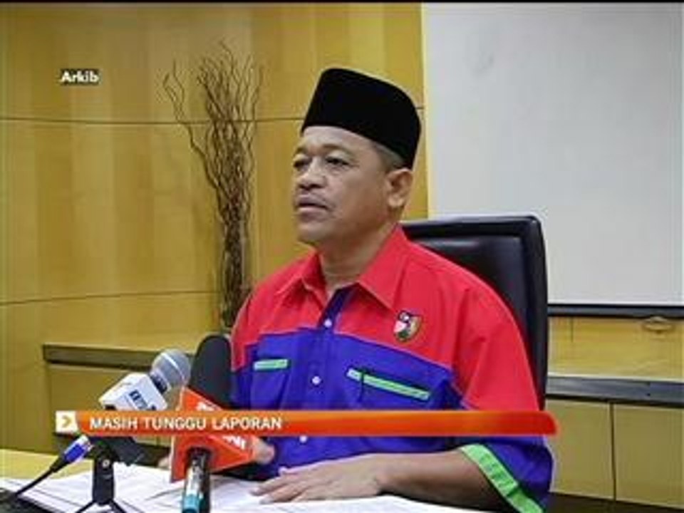 'Masih tunggu laporan' - Ednan Othman