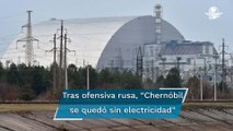 Tras ataques rusos, planta nuclear de Chernóbil se queda sin energía eléctrica