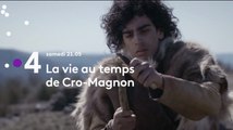 La vie au temps de Cro-Magnon (France 4) bande-annonce