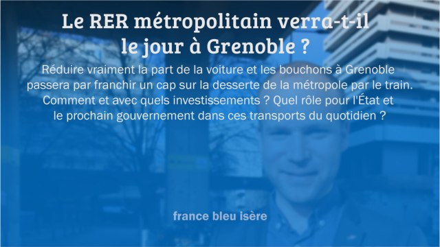GRAND FORMAT : Le RER Métropolitain verra-t-il le jour à Grenoble ?