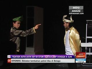 Download Video: 'Teater Juta-Juta 3D' di stor teater DBP hingga 9 Jun