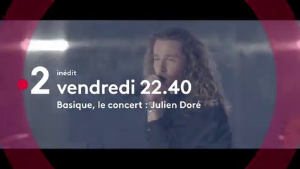 Basique, le concert (France 2) Julien Doré