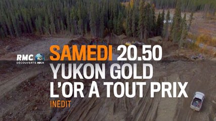 Yukon Gold, saison 4 - chaque samedi - RMC Découverte