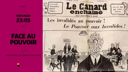 Face au pouvoir, les 100 ans du Canard enchaîné - 26/10/16