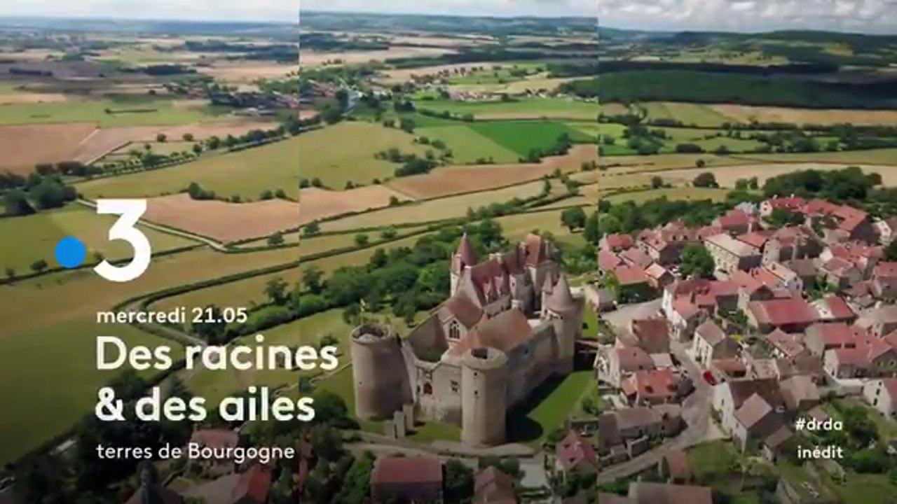 Des racines et des ailes (France 3) Terres de Bourgogne