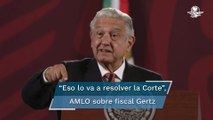 Pese a filtración de audios, el fiscal Gertz Manero se puede mantener en el cargo: AMLO