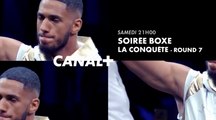 Boxe : La conquête Round 7 (canal+) bande-annonce