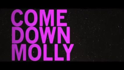 Come Down Molly - VO