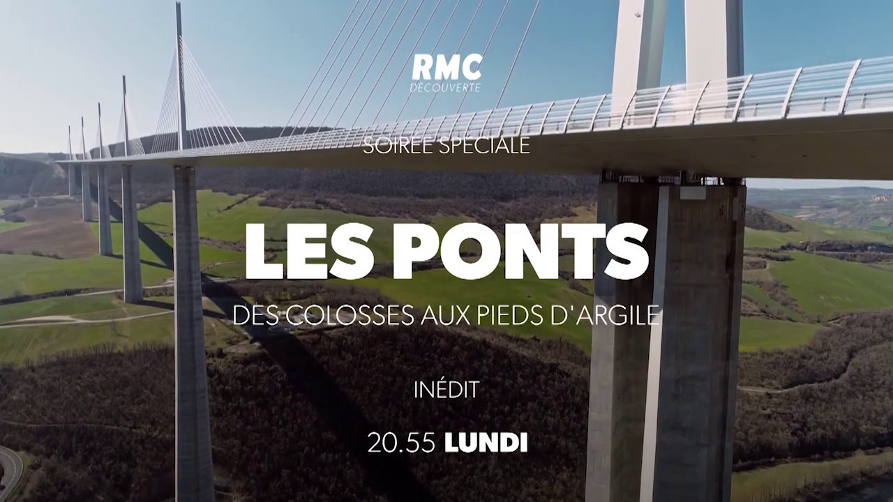Les ponts, des colosses aux pieds d'argile (rmc découverte) bande-annonce