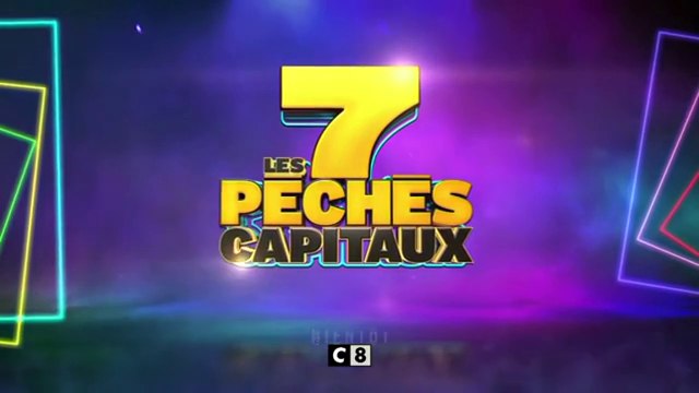 Les 7 péchés capitaux - bientot sur C8 - 27 10 16