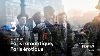 Paris romantique, Paris érotique (France 3) bande-annonce