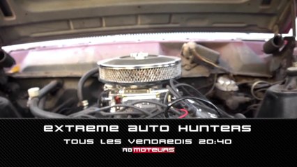 Extreme Auto hunters - chaque vendredi