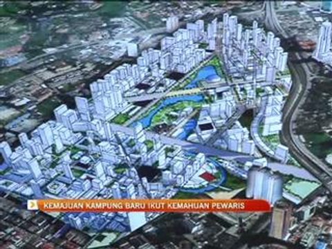 Kemajuan Kampung Baru ikut kemahuan pewaris