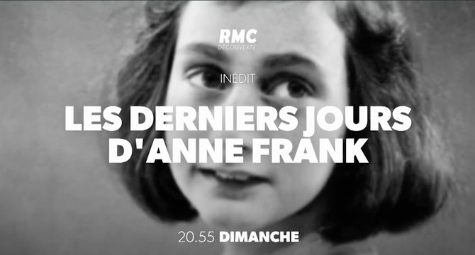 Les derniers jours d'Anne Franck (rmc découverte) bande-annonce