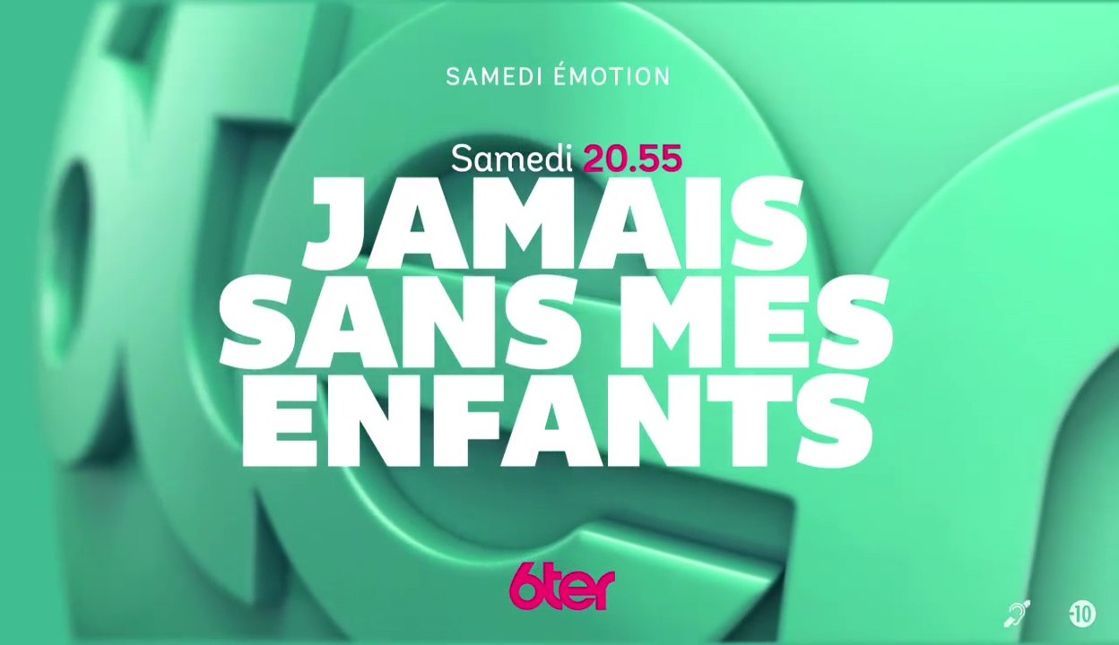 Jamais sans mes enfants - 15/10/16