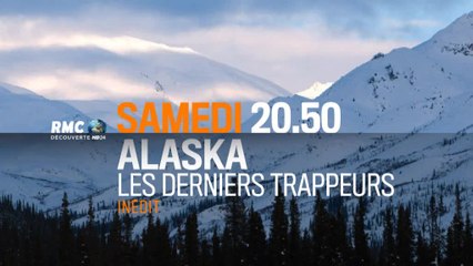 Alaska - Les Derniers Trappeurs - 15/10/16
