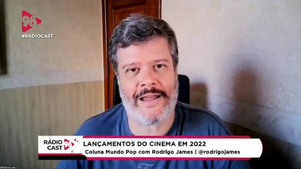 RádioCast98 | Coluna Mundo Pop: Lançamentos do Cinema em 2022