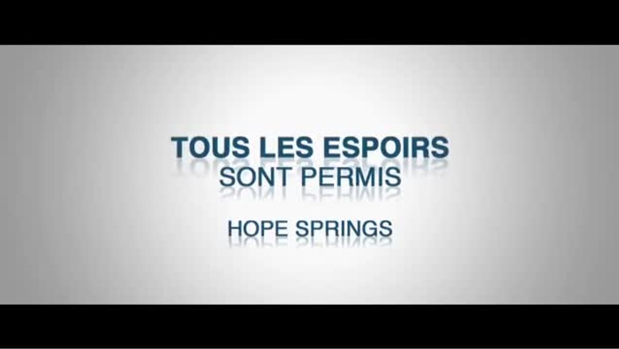 Hope Springs, tous les espoirs sont permis - VF