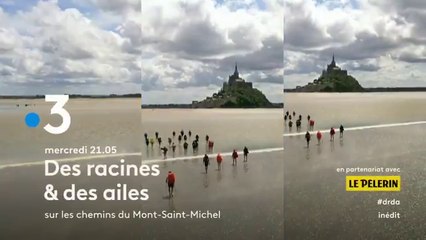 Des racines et des ailes (France 3) Sur les chemins du Mont-Saint-Michel