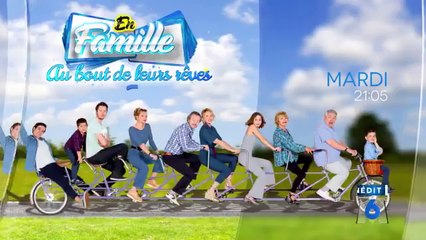 En famille (M6) Au bout de leurs rêves