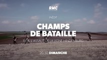 CHAMPS DE BATAILLE - 1918, l'assaut de la ligne Hindenburg - rmc decouverte - 07 10 18