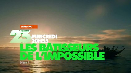 Les Bâtisseurs de l'impossible - S1E3/4 - 12/10/16