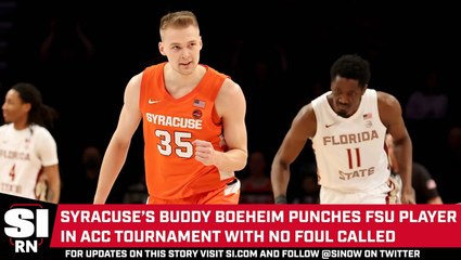 Buddy Boeheim Punches FSU Player in ACC Tournament with No Foul Called