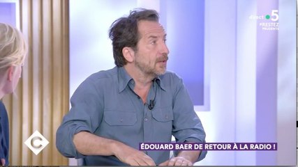C à vous : Edouard Baer parle de Christophe Castaner
