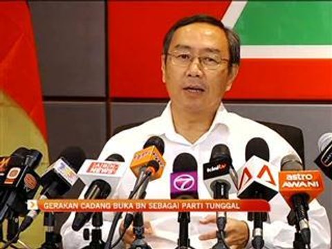 Gerakan cadang BN sebagai parti tunggal