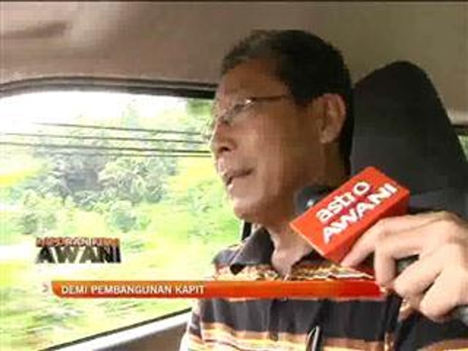 Demi pembangunan Kapit