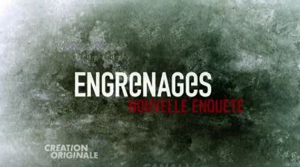 Teaser Engrenages saison 6 - Canal +