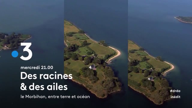 Des racines et des ailes - Le Morbihan, entre terre et océan - france 3 - 26 09 18