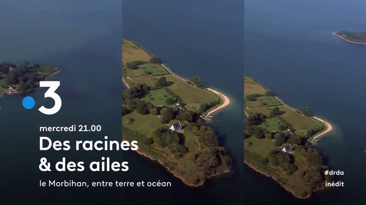 Des racines et des ailes  - Le Morbihan, entre terre et océan - france 3 - 26 09 18