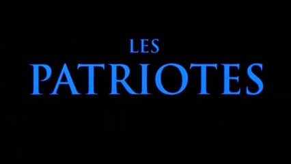 Les Patriotes - VF