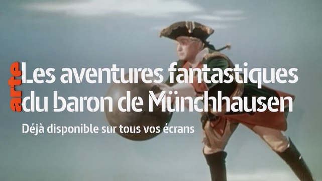 Les Aventures fantastiques du baron Münchhausen ARTE 28/08/2017