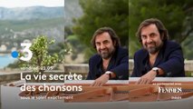 La vie secrète des chansons (France 3) sous le soleil exactement