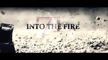 71 : Into the Fire - VO
