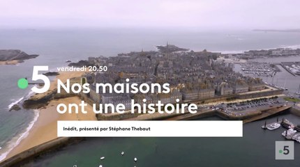 Nos maisons ont une histoire (france 5) Saint-Malo