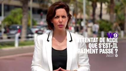 Attentat de Nice : que s'est-il vraiment passé ? (w9) bande-annonce
