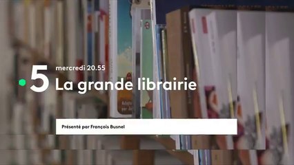 La grande librairie (France 5) La littérature et l'histoire à l'heure du confinement