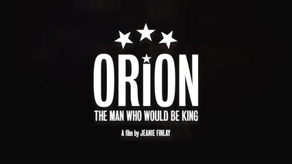Orion : The man who would be the King - VO