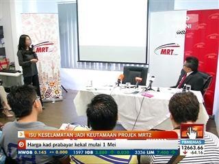 Isu keselamatan jadi keutamaan projek MRT2