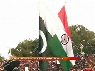 Kepentingan hubungan baik Pakistan India