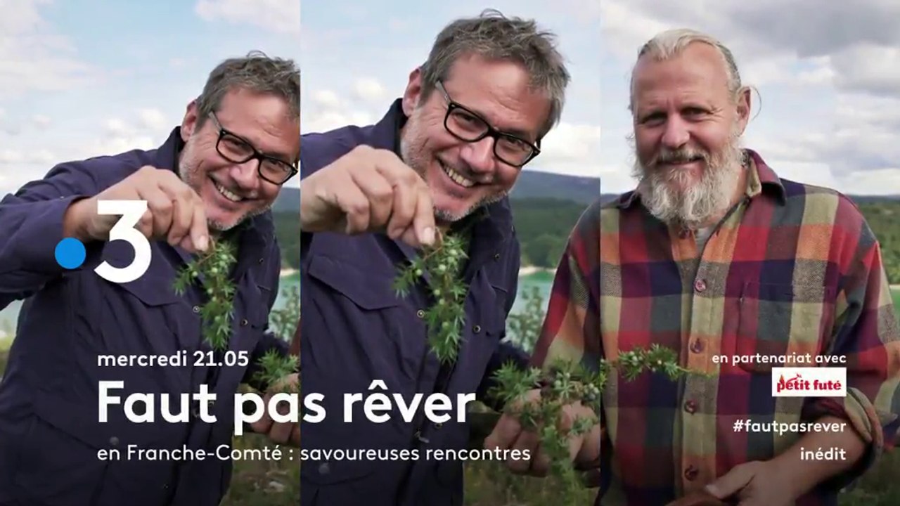 Faut pas rêver (France 3) En Franche-Comté : savoureuses rencontres